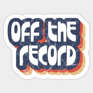 Off the record Sticker